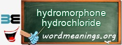 WordMeaning blackboard for hydromorphone hydrochloride